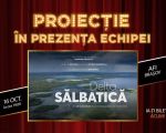 DELTA SĂLBATICĂ | PROIECȚIE SPECIALĂ BRAȘOV