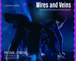 Dans contemporan: Wires and Veins