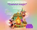 Hai la Spectacol! "Castelul Magic"